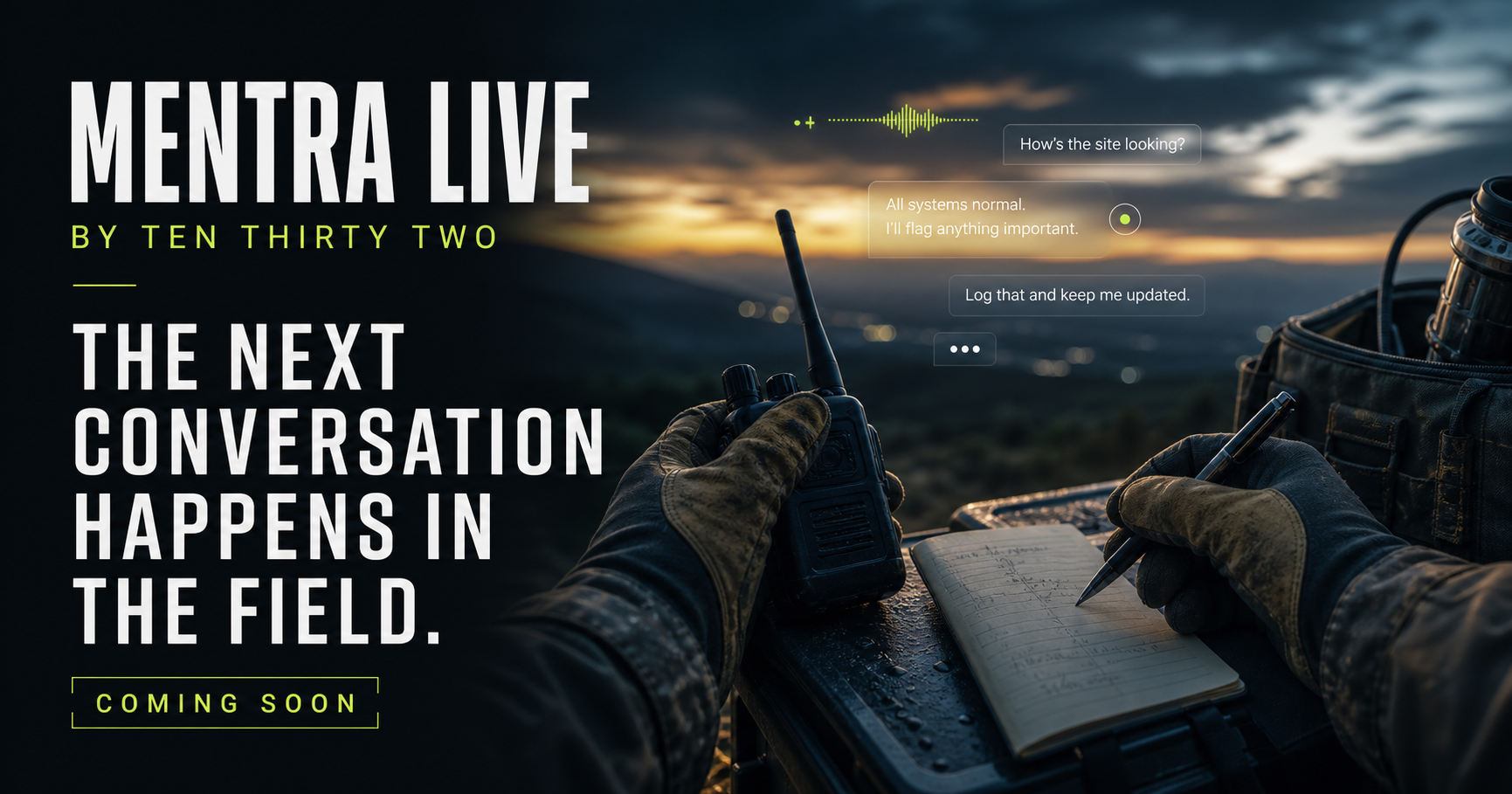 Mentra Live — the next conversation happens in the field